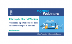 Sicurezza e protezione dei dati- Webinar ELMI IBM