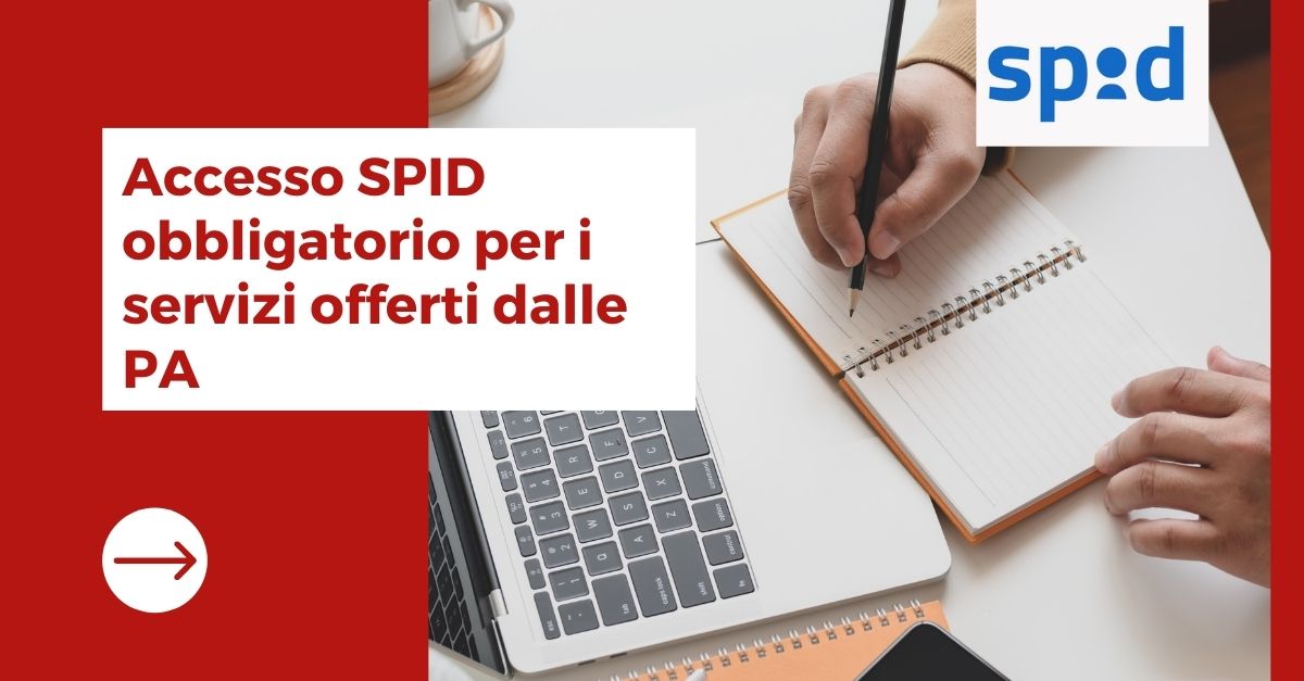 Accesso SPID obbligatorio per i servizi offerti alle PA