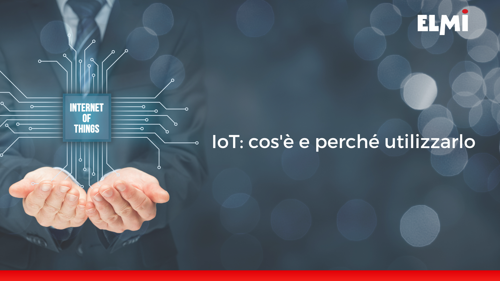 Internet of Things: cos'è e perché utilizzarlo